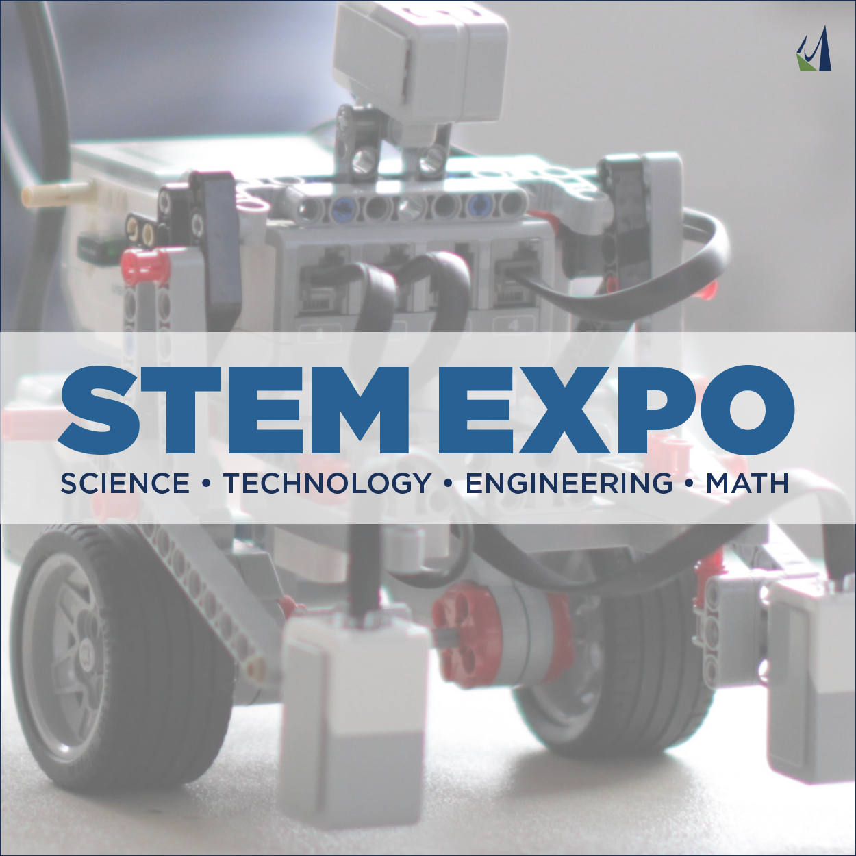 A robotic vehicle on display with the words STEM Expo - Science, Technology, Engineering, Math across the robot
